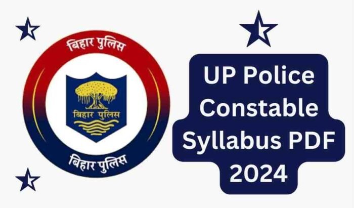 UP Police Constable Syllabus PDF 2024 and Exam Pattern यूपी पुलिस कांस्टेबल परीक्षा