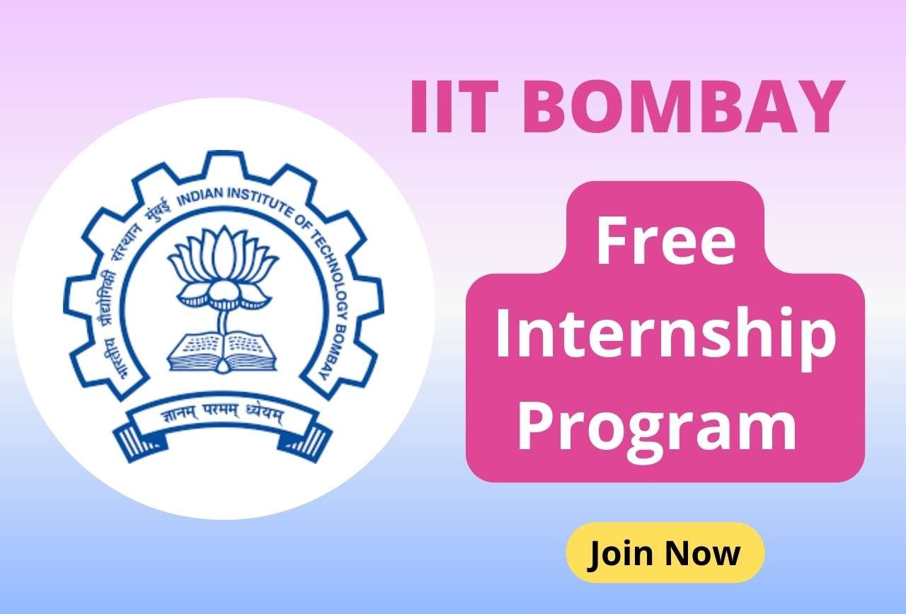 IIT Bombay ने कॉलेज छात्रों को दी Free Internships की सौगात Join Now