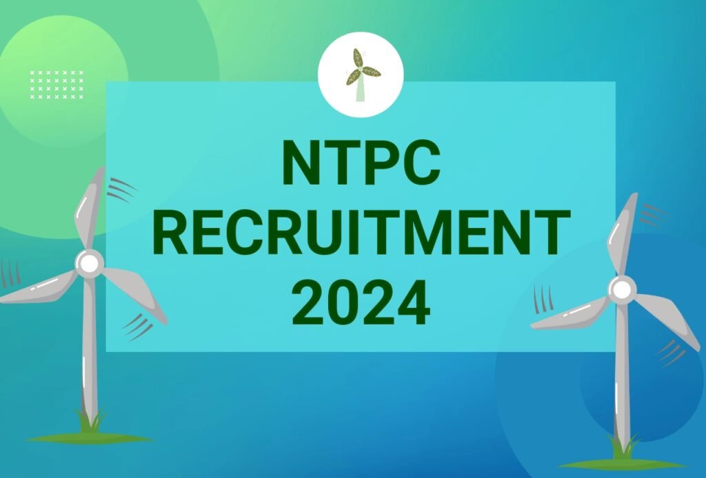 NTPC RECRUITMENT 2024 Bumper vacancy in NTPC