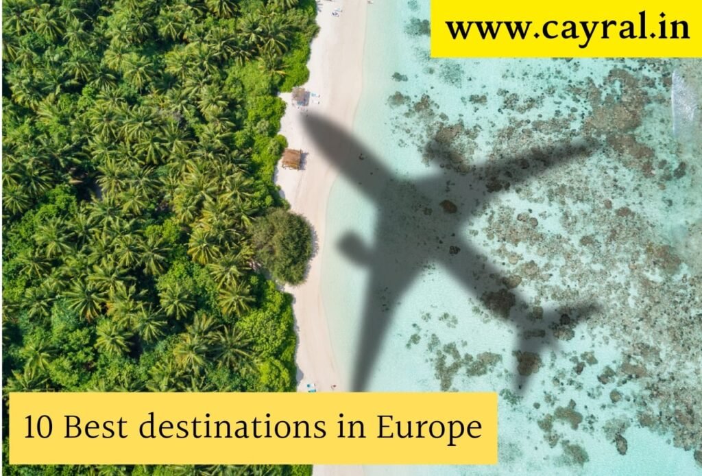 10 Best destinations in Europe