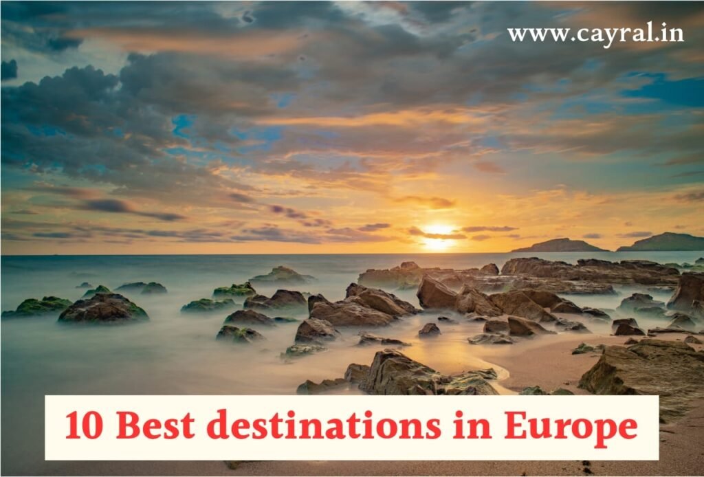 10 Best destinations in Europe