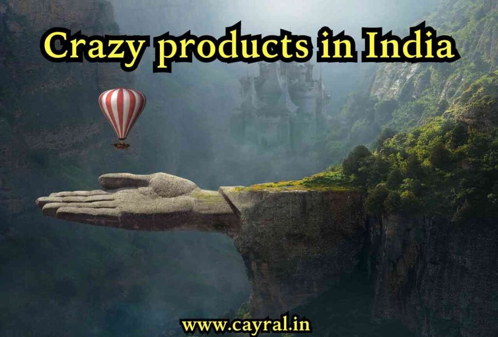Crazy Products in India | 10 Cool and Crazy Products जो अमेज़न पर मिलते हैं Blog | Cayral 10 Cool & Crazy Products On Amazon