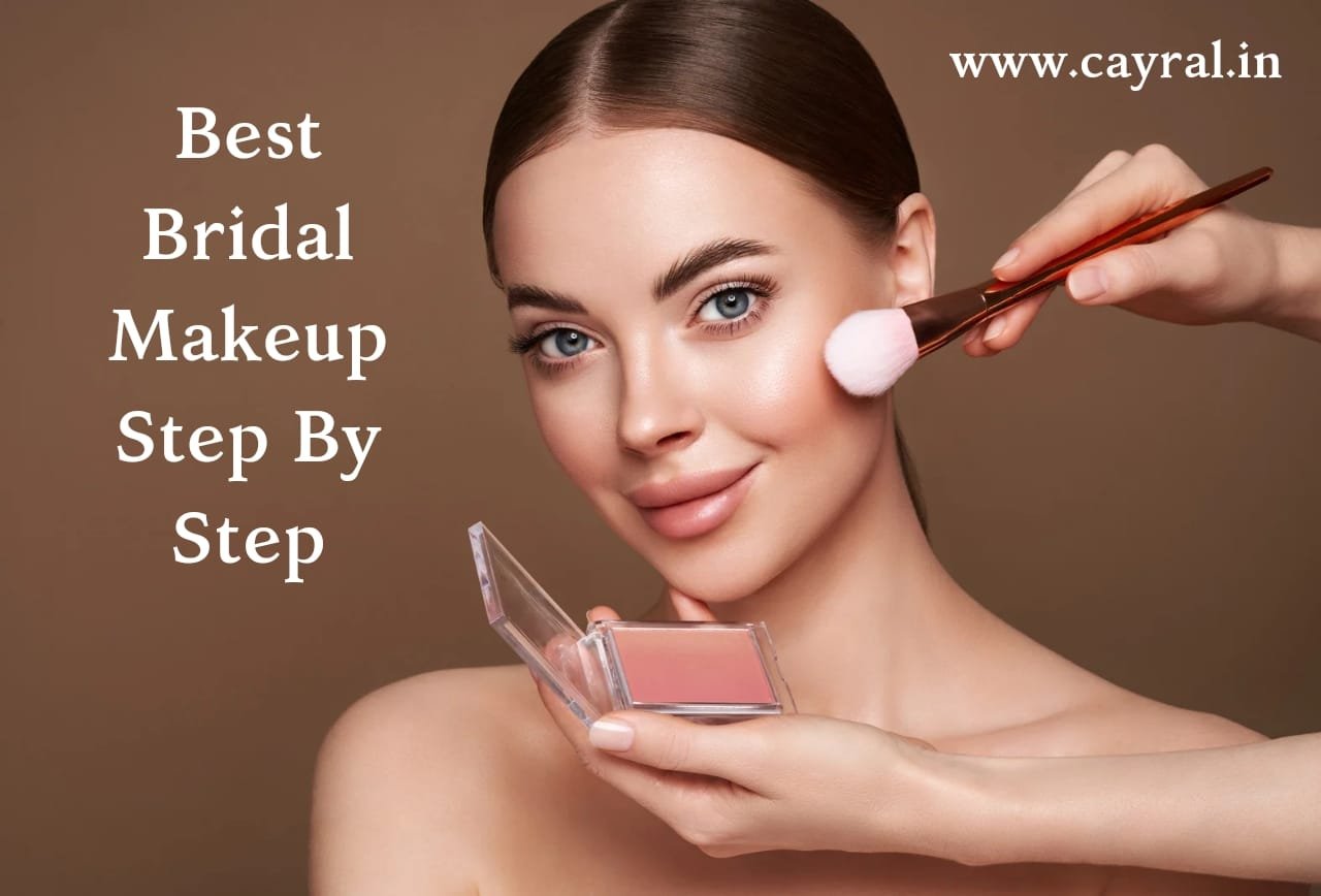 Best Bridal Makeup Step By Step: बेस्ट इंडियन ब्राइडल मेकअप स्टेप बाय स्टेप