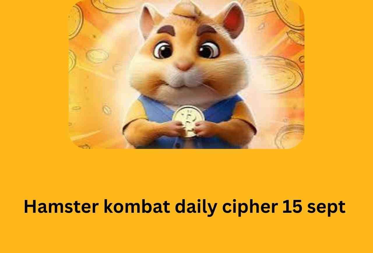 Hamster Kombat Daily Cipher September 15: हैम्स्टर कॉम्बैट डेली सिफर 15 सितंबर 2024