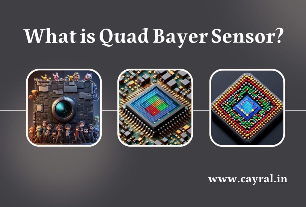 Quad Bayer Sensor in Hindi: क्वाड बायर सेंसर क्या है? Blog | Cayral Quad Bayer Sensor in Hindi