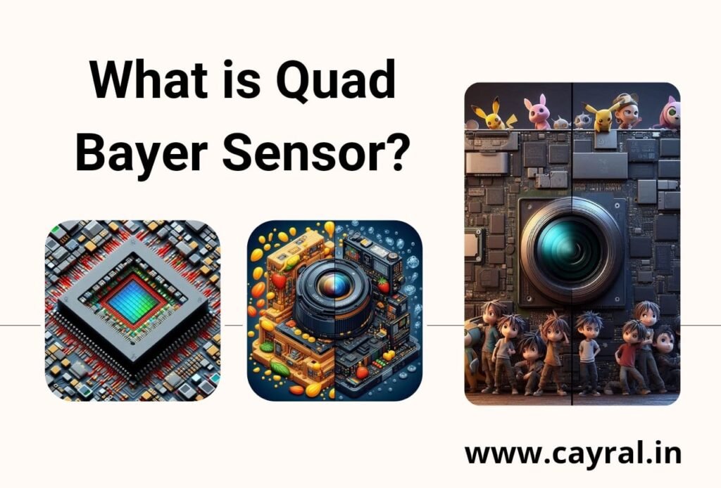 Quad Bayer Sensor in Hindi: क्वाड बायर सेंसर क्या है? Blog | Cayral Quad Bayer Sensor in Hindi