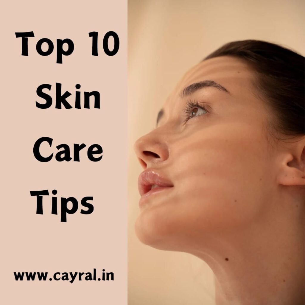 Top 10 Skin Care Tips in hindi
