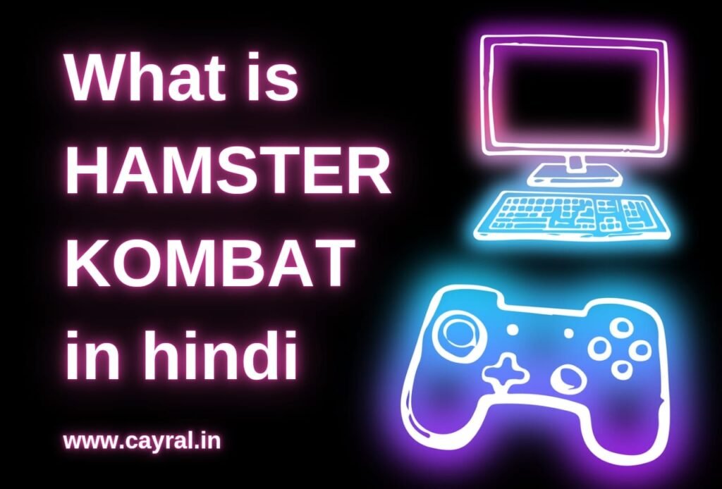What is Hamster Kombat in hindi: हैम्स्टर कॉम्बैट क्या है? Real Or Fake, Telegram etc. Blog | Cayral What is Hamster Kombat in hindi