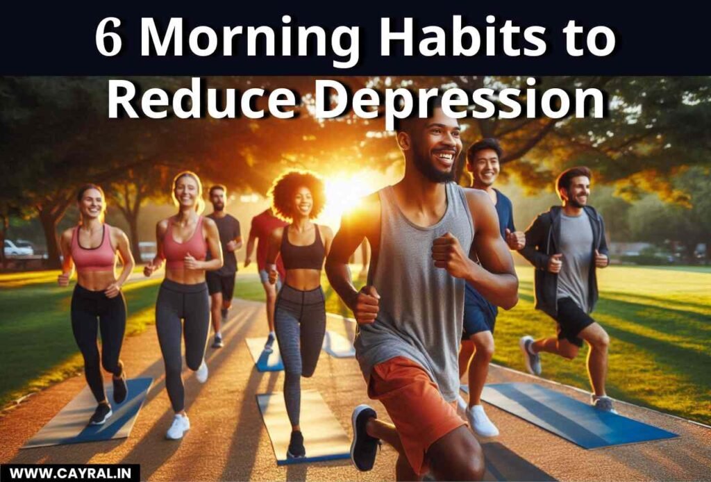 6 Morning Habits to Reduce Depression
