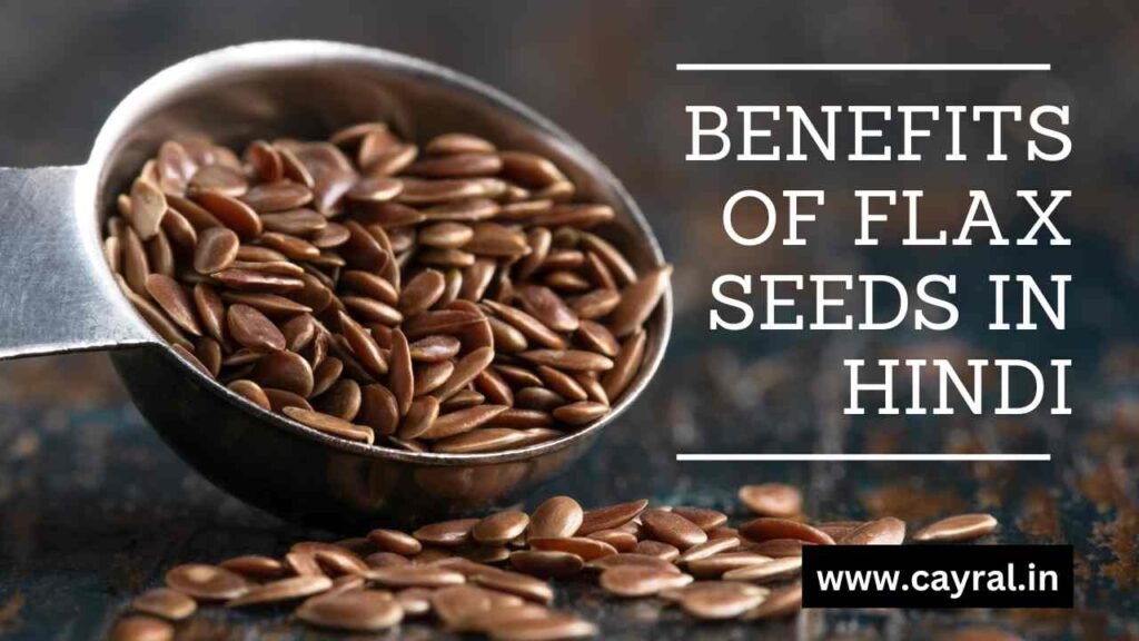 Benefits of Flax Seeds in Hindi