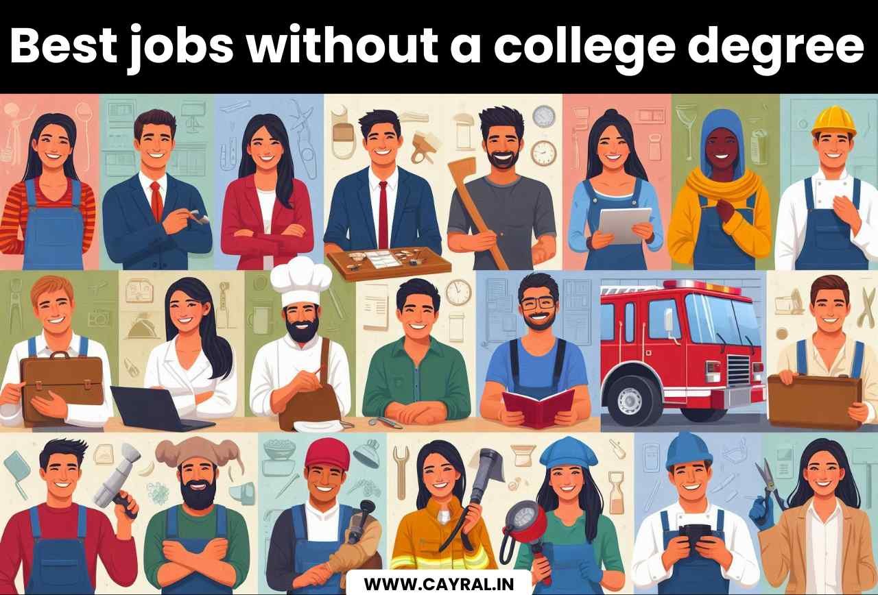 Best jobs without a college degree: बिना कॉलेज डिग्री के मिलने वाली बेहतरीन नौकरियां