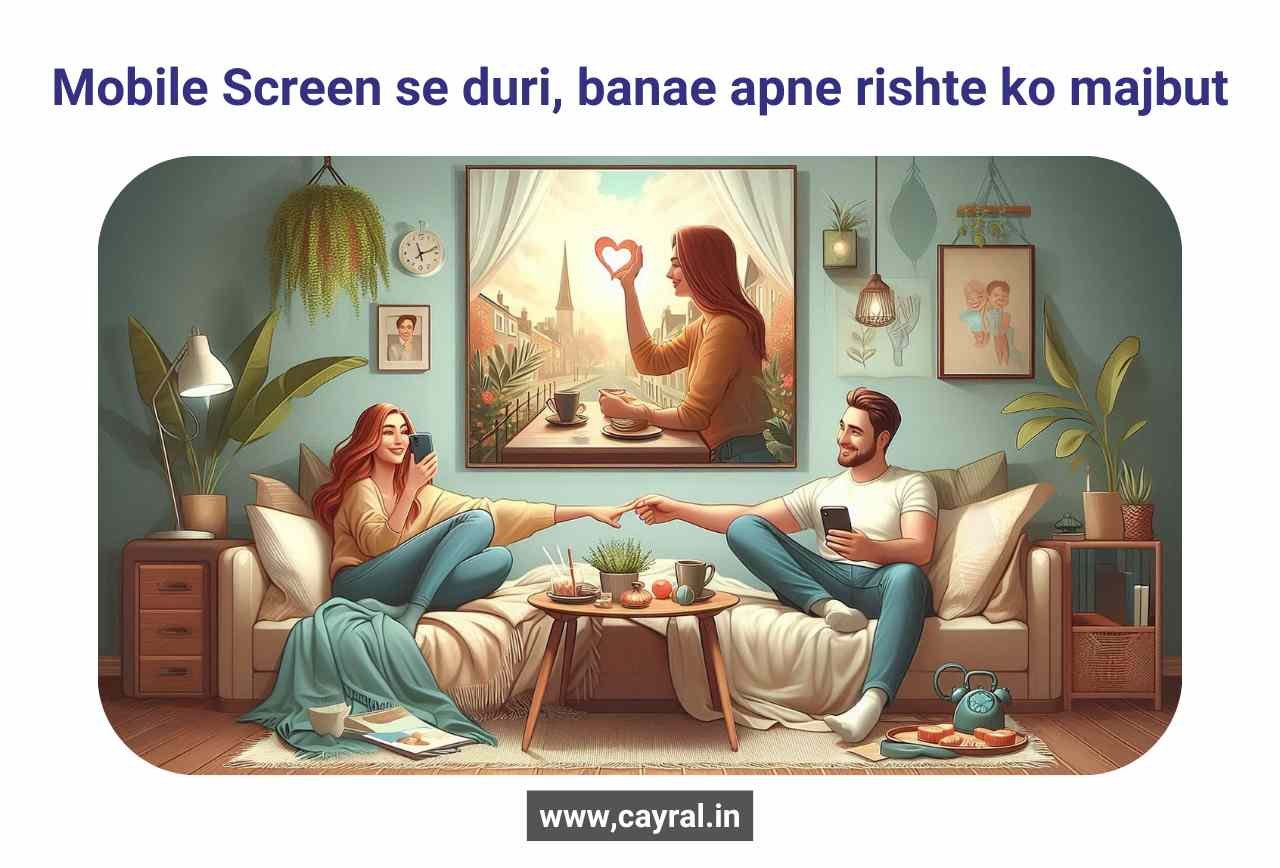 Mobile Screen se duri, banae apne rishte ko majbut