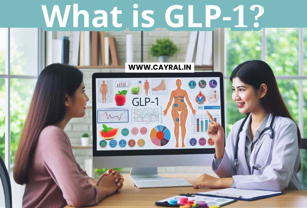 What is GLP-1? जीएलपी-1 क्या है और यह कैसे काम करता है?