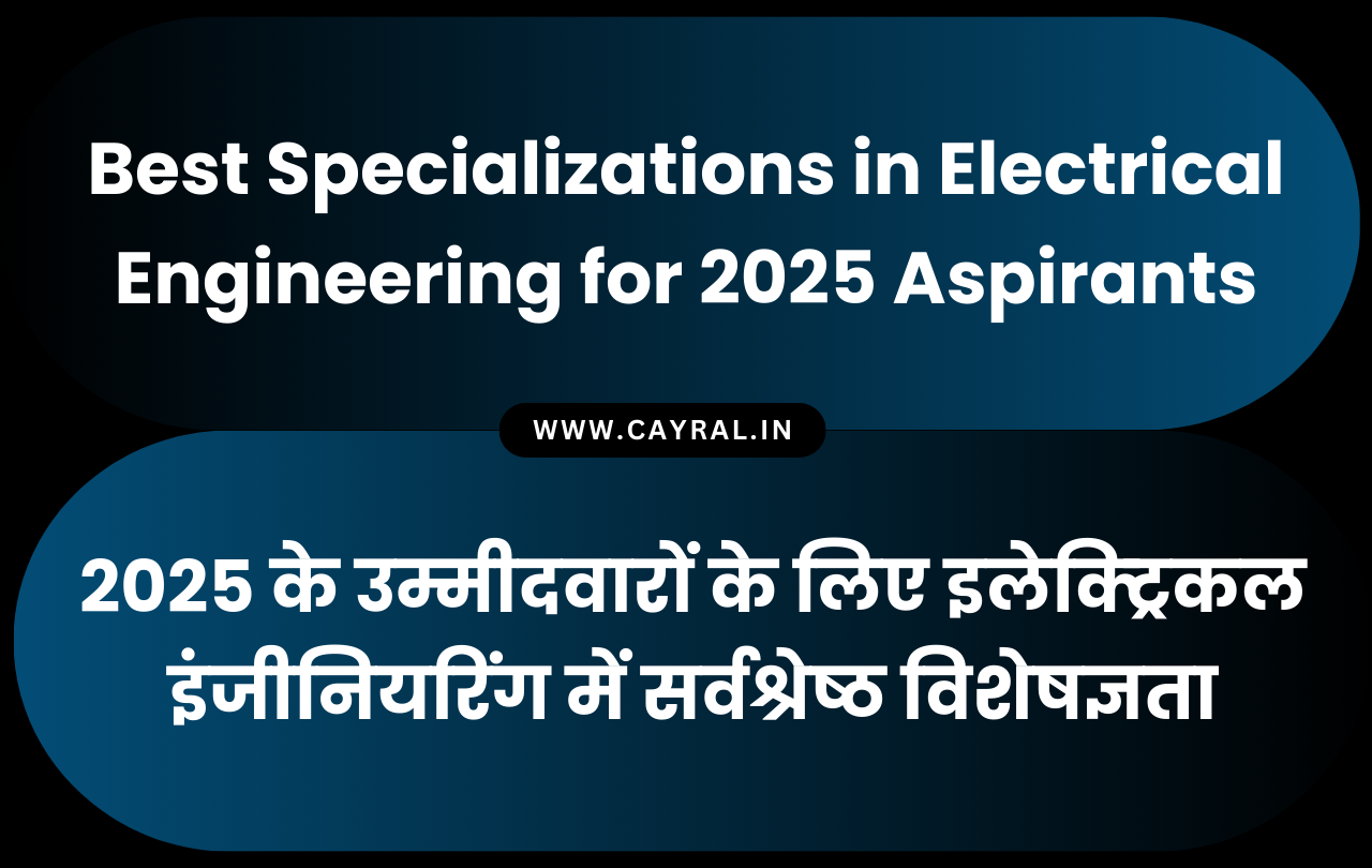 Best Specializations in Electrical Engineering for 2025 Aspirants | P145